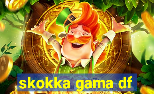 skokka gama df